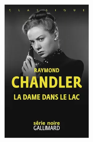 Raymond Chandler - La Dame du lac